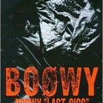 Boowy "Last gigs"